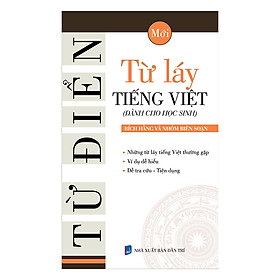 Nơi bán Từ Điển Từ Láy Tiếng Việt (Dành Cho Học Sinh) - Giá Từ -1đ