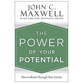 The Power Of Your Potential How To Break Through Your Limits