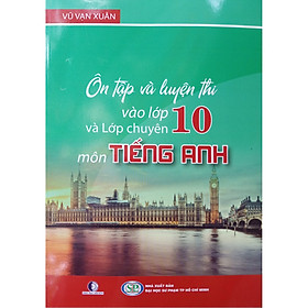 Nơi bán ÔN TẬP VÀ LUYỆN THI VÀO LỚP 10 VÀ LỚP CHUYÊN MÔN TIẾNG ANH 2021 - Giá Từ -1đ