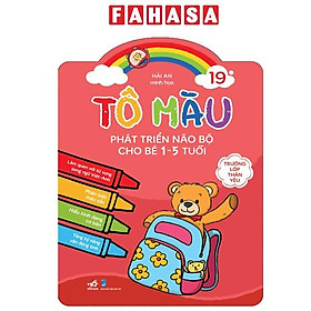 Sách - Tô Màu Phát Triển Não Bộ Cho Bé 1-5 Tuổi - Tập 19 - Trường Lớp Thân Yêu
