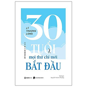 30 Tuổi - Mọi Thứ Chỉ Mới Bắt Đầu