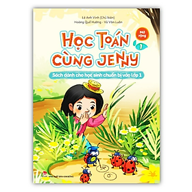 Sách – Học Toán Cùng Jenny Sách Dành Cho Học Sinh Chuẩn Bị Vào Lớp 1 Bộ Mở Rộng Tập 1 (PV)