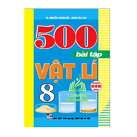 Sách - 500 bài tập vật lí 8 (dùng chung cho các bộ sgk hiện hành) - HA