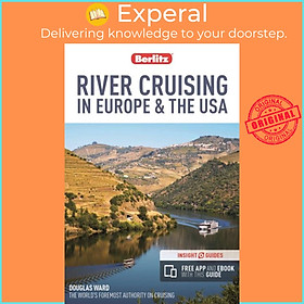 Sách - Insight Guides River Cruising in Europe & the USA (Cruise Guide with Free by Douglas Ward (UK edition, paperback)
