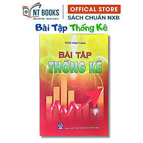 Sách - Bài Tập Thống Kê - Dùng Cho Các Trường Đại Học Và Cao Đẳng - NXB Giáo Dục - HV