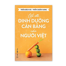 Sách - Chế Độ Dinh Dưỡng Cân Bằng Cho Người Việt - Trần Bích Hà - Thái Hà