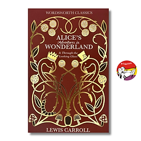 Sách - Alice's Adventures In Wonderland & Through The Looking Glass by Lewis Carroll - Classics/Fantasy book in English