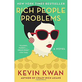 Hình ảnh sách Rich People Problems (Crazy Rich Asians Trilogy)