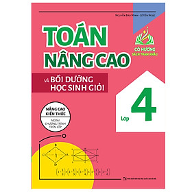 Sách - Toán Nâng Cao Và Bồi Dưỡng Học Sinh Giỏi Lớp 4 ( BT)