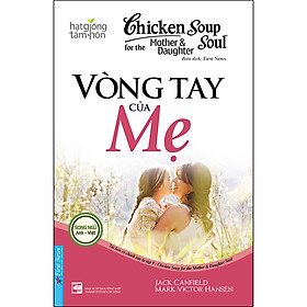 [Download Sách] Chicken Soup For The Soul - Vòng Tay Của Mẹ (Tái Bản)