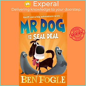 Sách - Mr Dog and the Seal Deal by Ben Fogle Steve Cole Nikolas Ilic (UK edition, paperback)