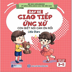 Sách Dạy Bé Giao Tiếp Và Ứng Xử: Con Biết Nói Cảm Ơn Rồi - Growbooks - Kỹ Năng Sống Dành Cho Trẻ Mầm Non - Noji Tsuneyoshi