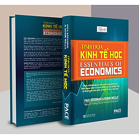 Tinh Hoa Kinh Tế Học (Essentials Of Economics) - Paul Krugman, Robin Wells - PACE Books