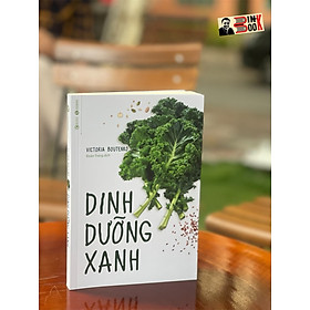 Dinh Dưỡng Xanh - Victoria Boutenko – Đoàn Trang dịch – Thái Hà books – NXB Lao Động - 