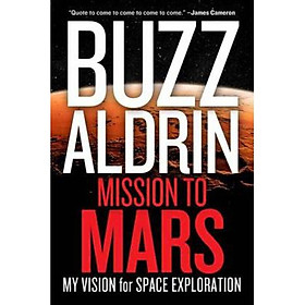 Mission to Mars  My Vision for Space Exploration