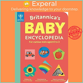 Sách - Britannica's Baby Encyclo by Dr. Amanda Gummer,Sally Symes,Britannica Group,Hanako Clulow (UK edition, hardcover)