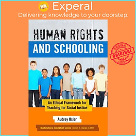 Sách - Human Rights and Schooling - An Ethical Framework for Teaching for Social by Audrey Osler (UK edition, paperback)