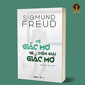 Hình ảnh sách VỀ GIẤC MƠ VÀ DIỄN GIẢI GIẤC MƠ - Sigmund Freud - Ngụy Hữu Tâm dịch (bìa mềm)