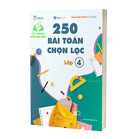 Sách - 250 Bài Toán Chọn Lọc Lớp 4