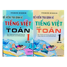 Sách - Combo Đề Kiểm Tra Định Kì Tiếng Việt Và Toán 1 - Tập 1 + 2 ( dung chung cho các bộ sgk hiện hành )