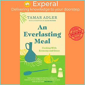 Sách - An Everlasting Meal - Cooking with Economy and Grace by Tamar Adler (UK edition, hardcover)