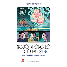 [Download Sách] Người Khổng Lồ Của Em Tôi - Tập 2 - Giải Thoát Và Phục Thiện (Văn Học Tuổi Hoa)