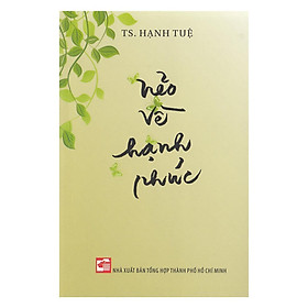 Sách - Nẻo Về Hạnh Phúc - Chính Thông Book