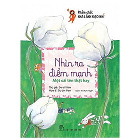 Sách Phẩm Chất Nhà Lãnh Đạo Nhí : Nhìn Ra Điểm Mạnh - Một Cái Tên Thật Hay