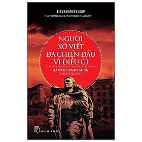 Người Xô Viết Đã Chiến Đấu Vì Điều Gì