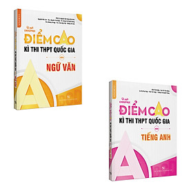 Combo Bí quyết chinh phục điểm cao THPT Quốc gia Ngữ văn - Tiếng Anh - NXB Đại học Quốc gia Hà Nội