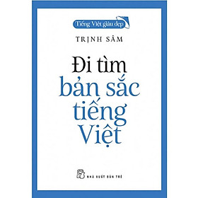 Hình ảnh Sách - Đi Tìm Bản Sắc Tiếng Việt ( Trịnh Sâm ) - NXB Trẻ