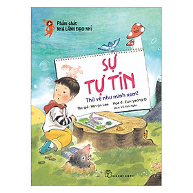 [Download Sách] Phẩm Chất Nhà Lãnh Đạo Nhí : Sự Tự Tin - Thử Vẽ Như Mình Xem!