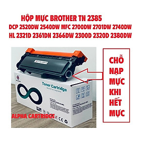 Hộp mực TN 2385/2325 Dành cho Brother HL L2300D L2305W L2320D L2340DW L2360DW 2321d 2361dn 2366dw L2380DW DCP-L2520DW L2540DW MFC-L2680W L2700DW L2705DW L2707DW L2720DW L2740DW CÓ LỔ ĐỔ MỰC Hàng Chính Hãng Alpha Cartridge
