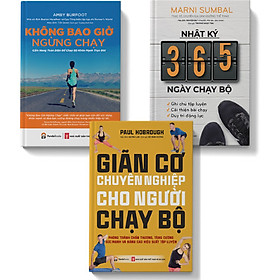 [Download Sách] Combo Không bao giờ ngừng chạy - Nhật ký 365 ngày chạy bộ - Giãn cơ chuyên nghiệp cho người chạy bộ