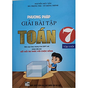 Hình ảnh Phương Pháp Giải Bài Tập Toán 7 Tập 1 (Dùng Kèm SGK Kết Nối Tri Thức Với Cuộc Sống)