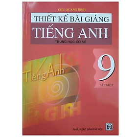 Hình ảnh Sách - Thiết kế bài giảng Tiếng Anh 9 Tập 1