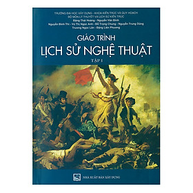 Ảnh bìa Giáo Trình Lịch Sử Nghệ Thuật - Tập 1