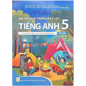 Bài tập phát triển năng lực tiếng anh 5 tập 2 ( Theo chương trình giáo dục phổ thông 2018 ) - Hồng Anh