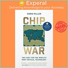 Hình ảnh Sách - Chip War - The Fight for the World's Most Critical Technology by Chris Miller (UK edition, paperback)