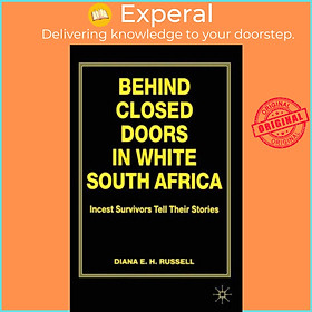 Sách - Behind Closed Doors in White South Africa - Incest Survivors Tell their Sto by D. Russell (UK edition, paperback)