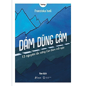 Sách - Dám Dũng Cảm - 13 Nguyên Tắc Sống Can Đảm Mỗi Ngày - AZ Việt Nam