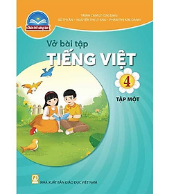 Sách Vở bài tập Tiếng Việt 4- tập một- Chân Trời Sáng Tạo