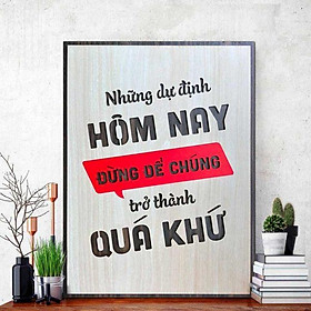 Mua Tranh gỗ decor truyền cảm hứng  Những dự định hôm nay đừng để chúng trở thành quá khứ