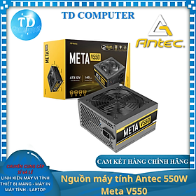 Nguồn máy tính Antec 550W Meta V550 Công suất thực - Hàng chính hãng Khải Thiên phân phối