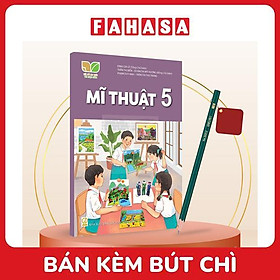 Sách Giáo Khoa Mĩ Thuật 5 (Kết Nối) (Chuẩn) - Kèm Bút Chì