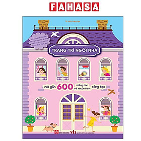 Sách - Trang Trí Ngôi Nhà - Với Gần 600 Miếng Dán Và Khuôn Hình Sáng Tạo - Bìa Cứng