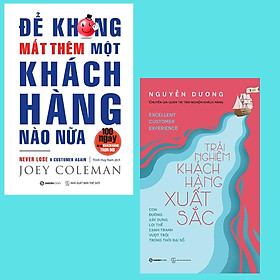 Để không mất khách hàng nào nữa, Trải nghiệm khách hàng xuất sắc (Bộ) – Bản Quyền