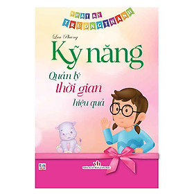Nhật Ký Trưởng Thành - Kỹ Năng Quản Lý Thời Gian Hiệu Quả