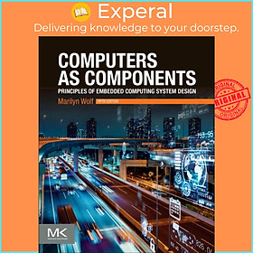 Sách - Computers as Components - Principles of Embedded Computing System Design by Marilyn Wolf (UK edition, paperback)