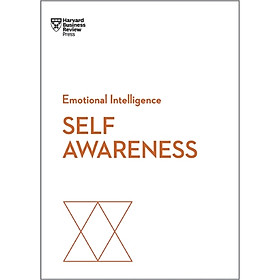 Emotional Intelligence – Self Awareness | Trí Tuệ Cảm Xúc: Thấu Hiểu Bản Thân | Harvard Business Review Press